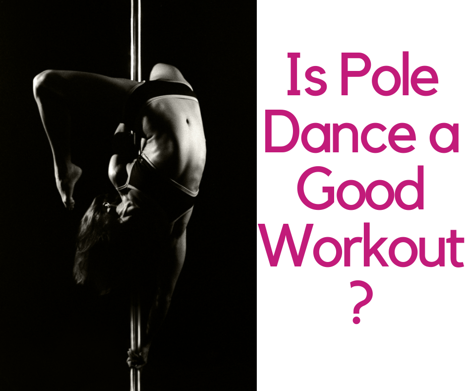 Is Pole Dance a Good Workout